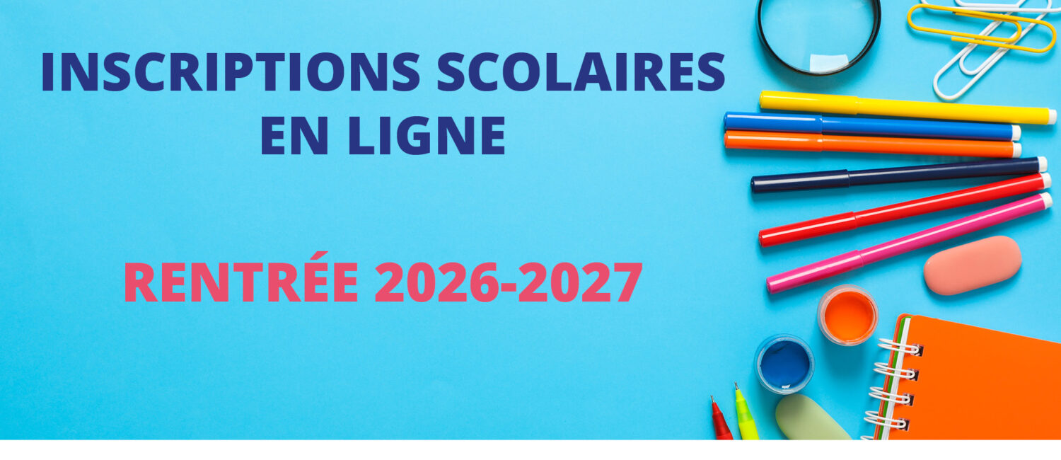 Fournitures scolaires et titre "Inscriptions scolaires en ligne rentrée 2026-2027"
